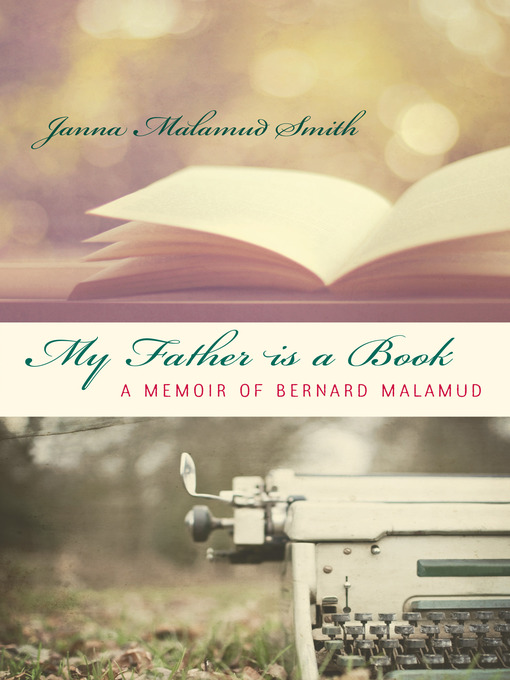 Title details for My Father is a Book by Janna Malamud Smith - Available